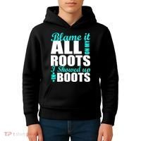 Blame It All On My Roots I Showed Up In Boots Kids Hoodie thumb 4