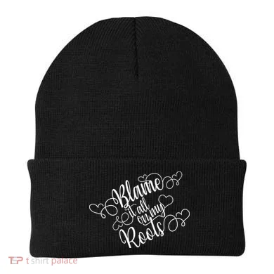 Blame It On My Roots Beanie