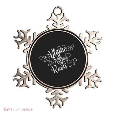 Blame It On My Roots Ornament