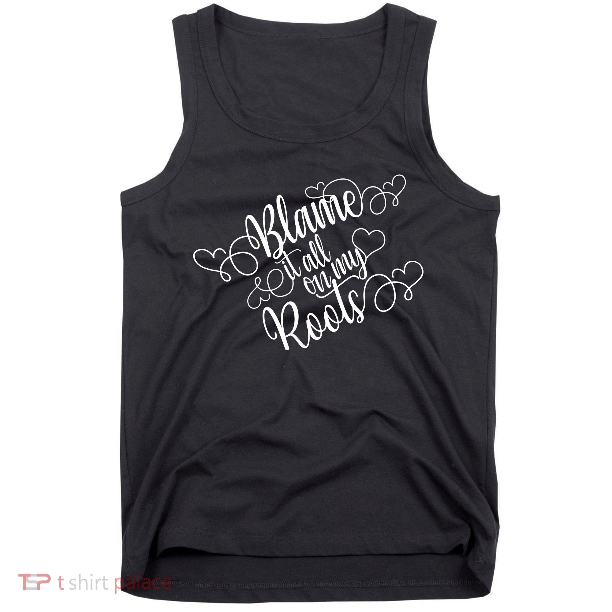 Blame It On My Roots Tank Top
