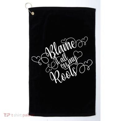 Blame It On My Roots Golf Towel