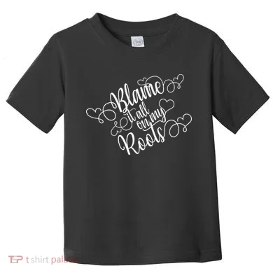 Blame It On My Roots Toddler T-Shirt