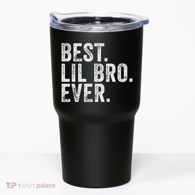 Best Lil Bro Ever Funny Little Brother Tumbler