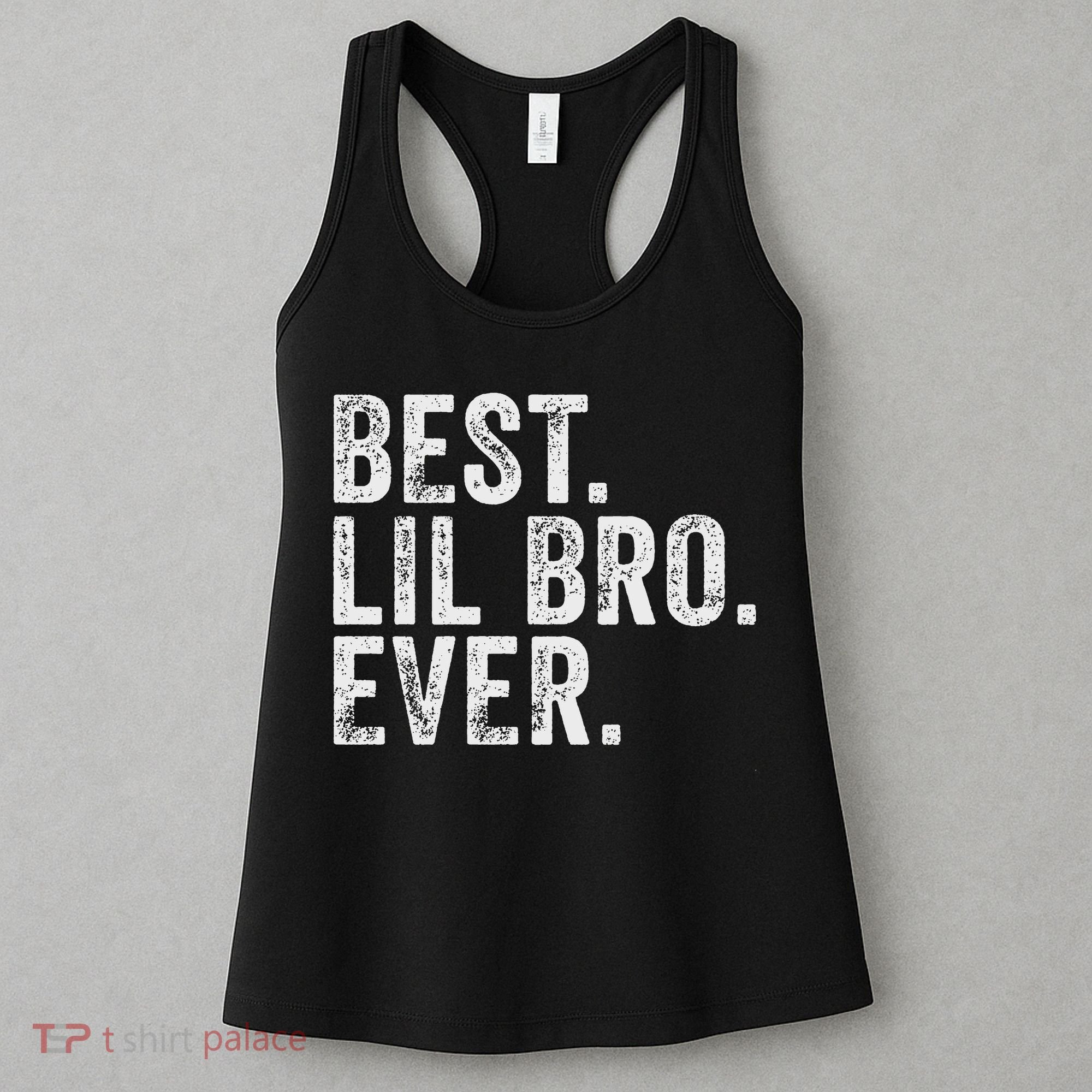 Best Lil Bro Ever Funny Little Brother Women's Tank Top