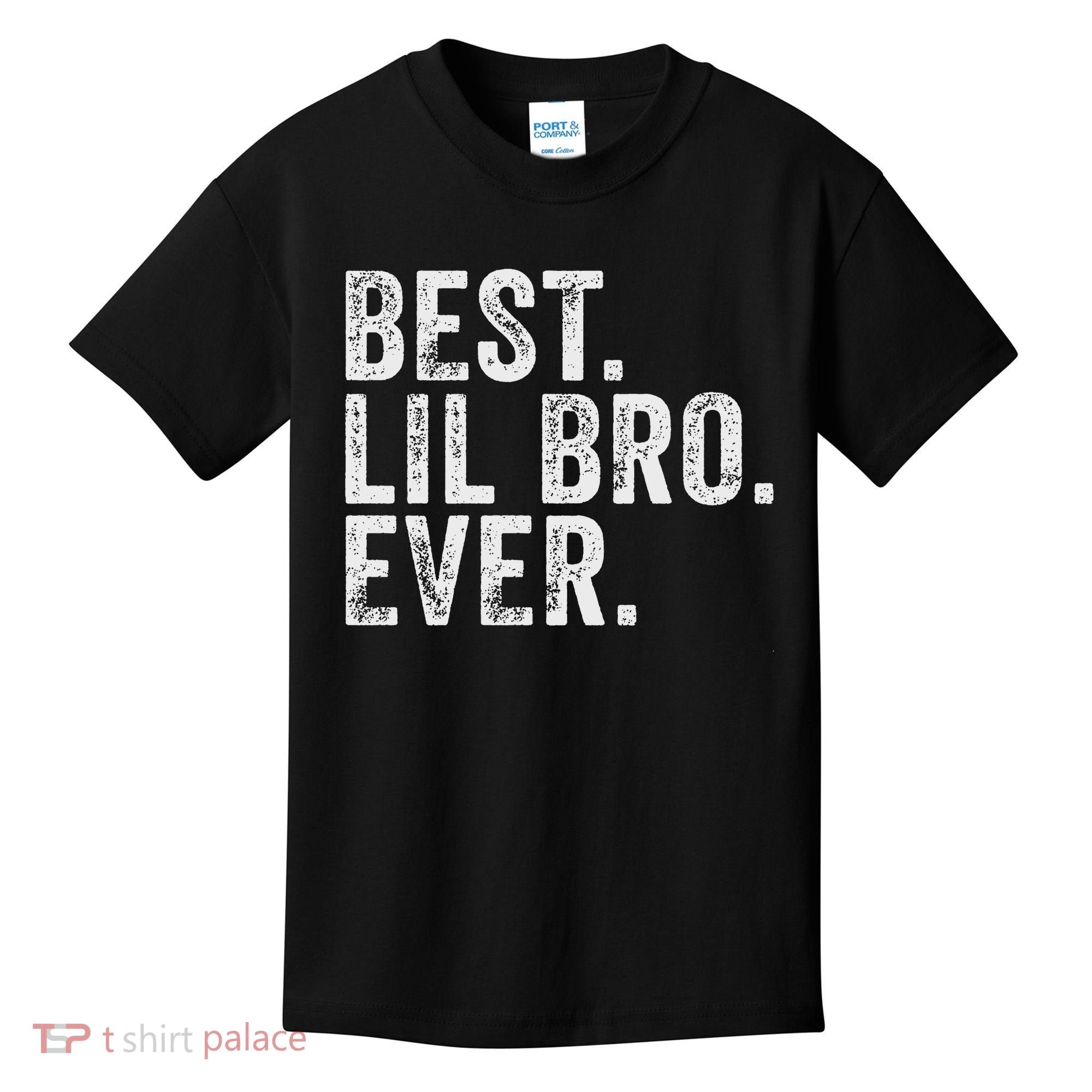 Best Lil Bro Ever Funny Little Brother Kids T-Shirt
