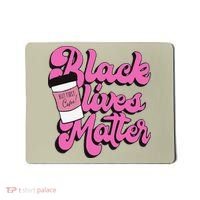 Black Lives BUT FIRST Coffee Matter Black Month History Mousepad thumb 0