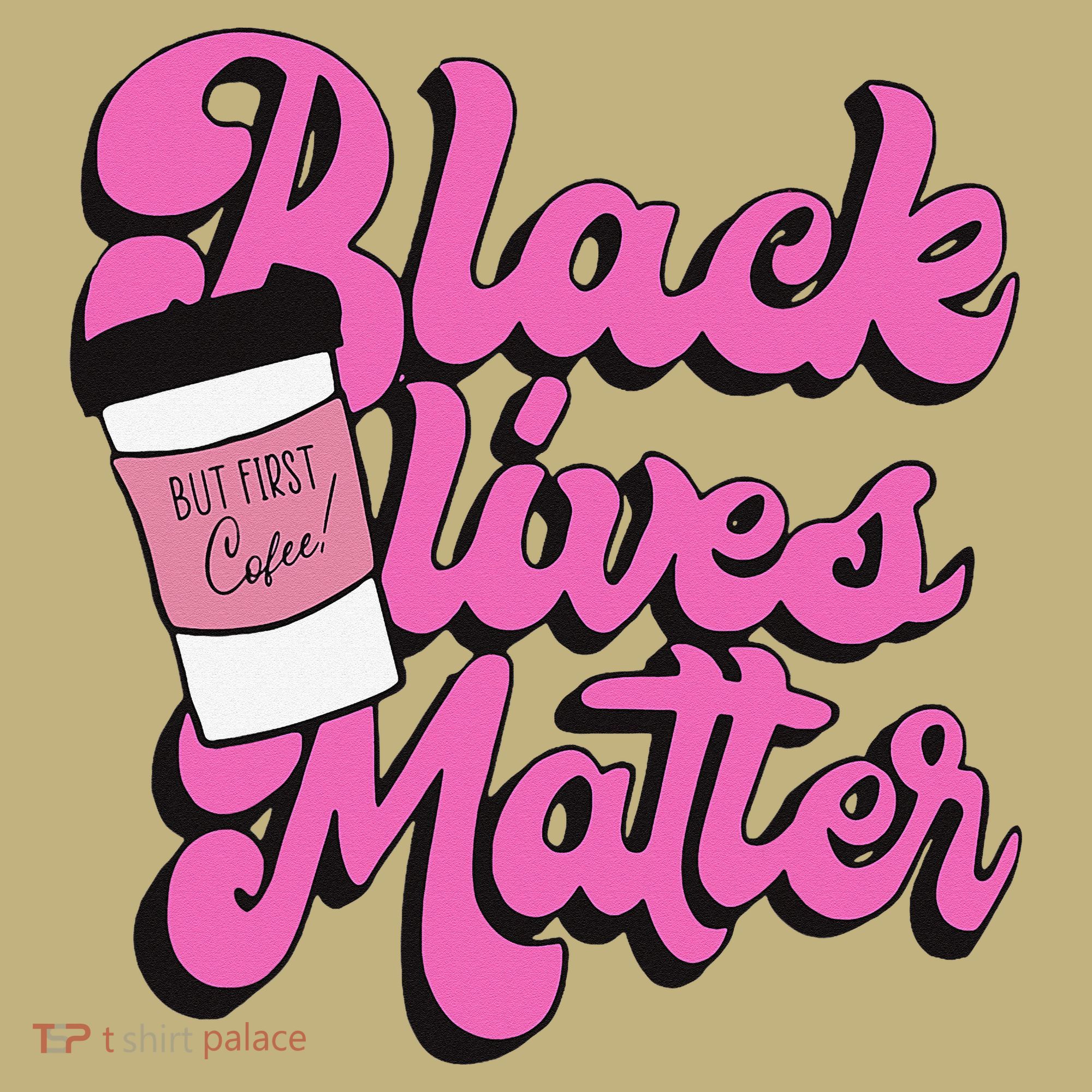 Black Lives BUT FIRST Coffee Matter Black Month History Mousepad