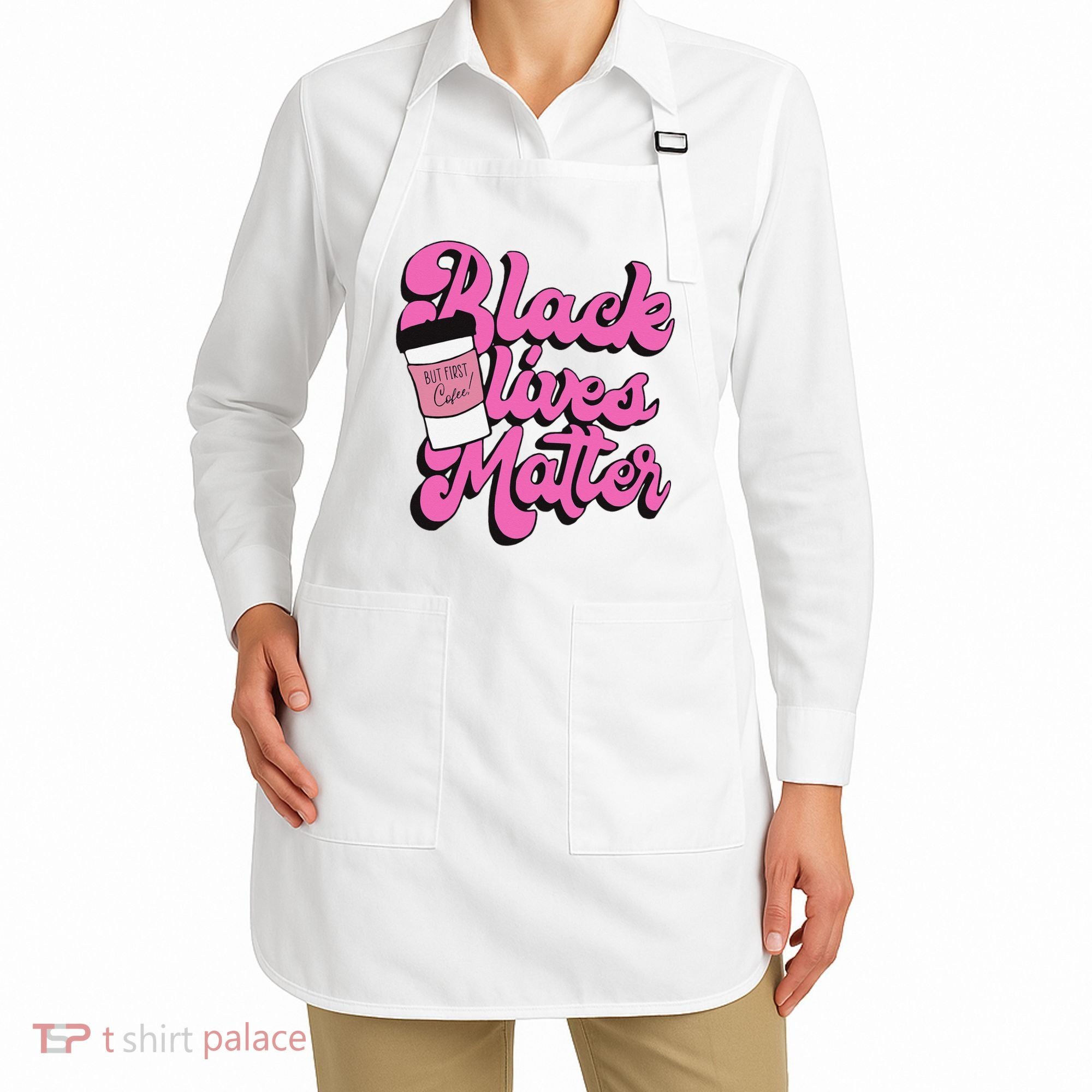 Black Lives BUT FIRST Coffee Matter Black Month History Apron