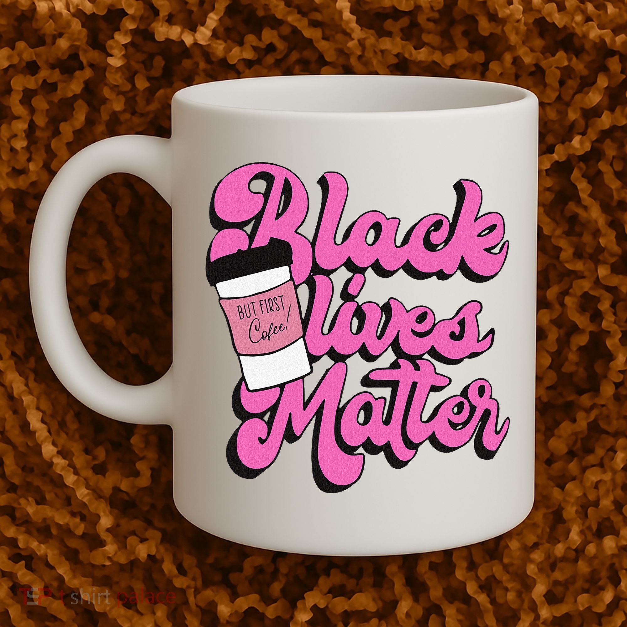 Black Lives BUT FIRST Coffee Matter Black Month History Coffee Mug