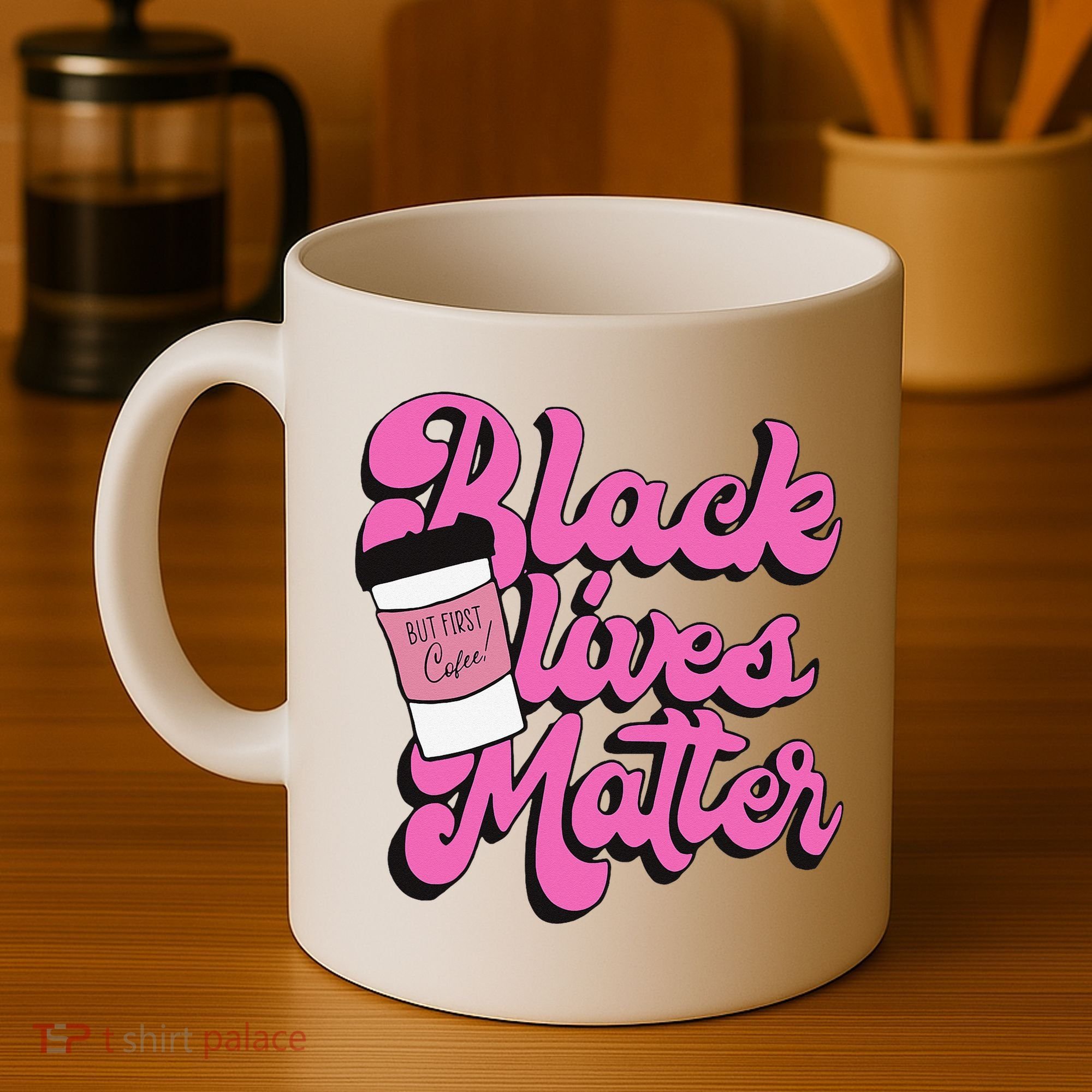 Black Lives BUT FIRST Coffee Matter Black Month History Coffee Mug