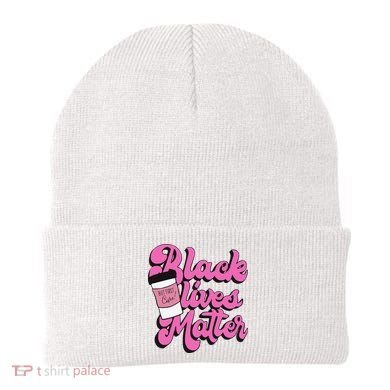 Black Lives BUT FIRST Coffee Matter Black Month History Beanie