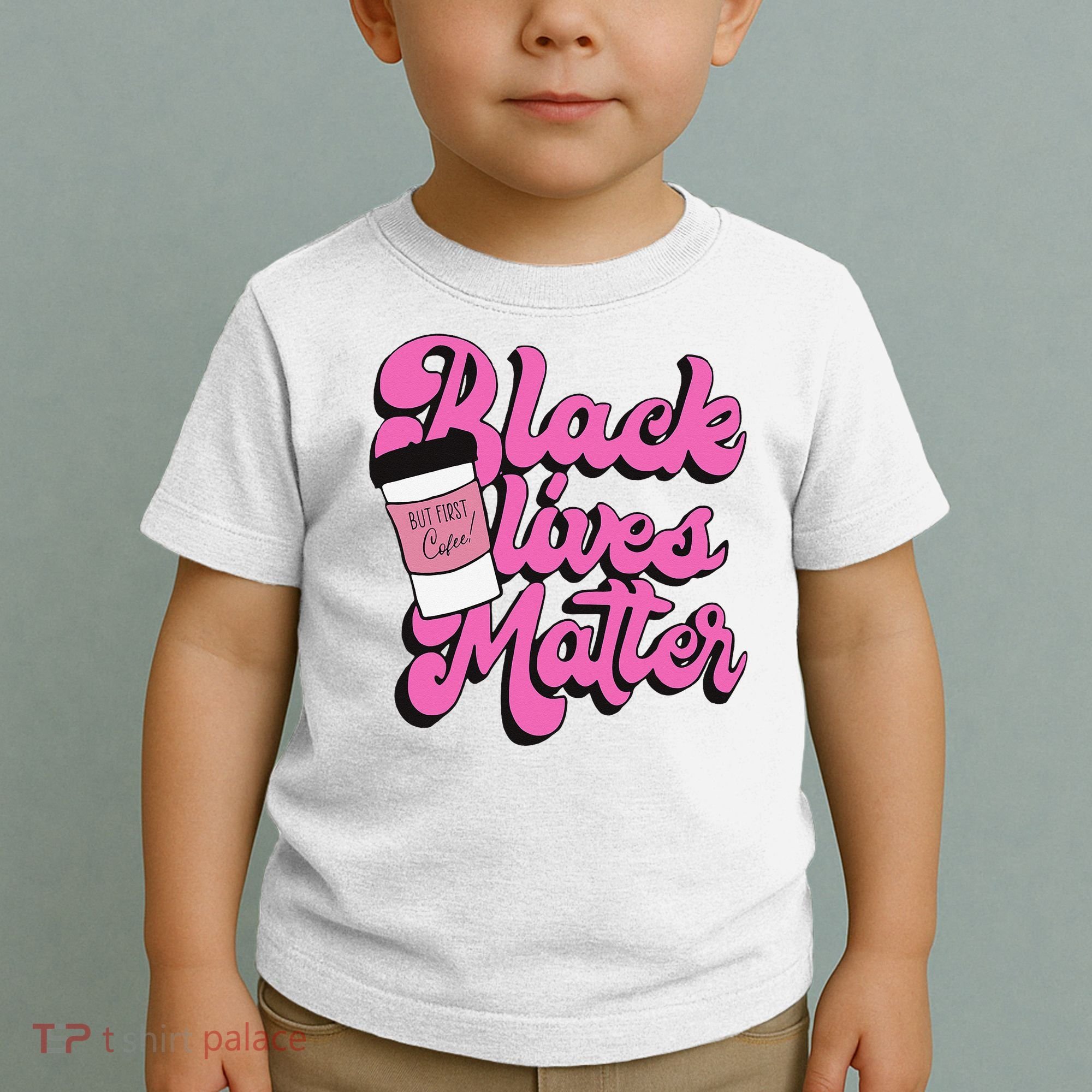 Black Lives BUT FIRST Coffee Matter Black Month History Toddler T-Shirt