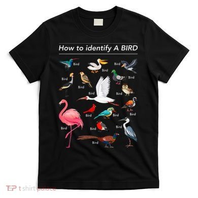 Birdwatcher Lover Birdwatching How To Identify A Bird T-Shirt