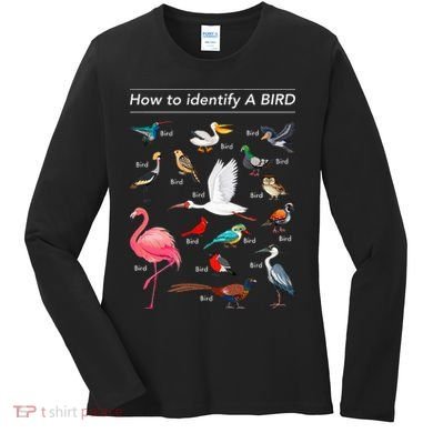 Birdwatcher Lover Birdwatching How To Identify A Bird Women's Long Sleeve Shirt