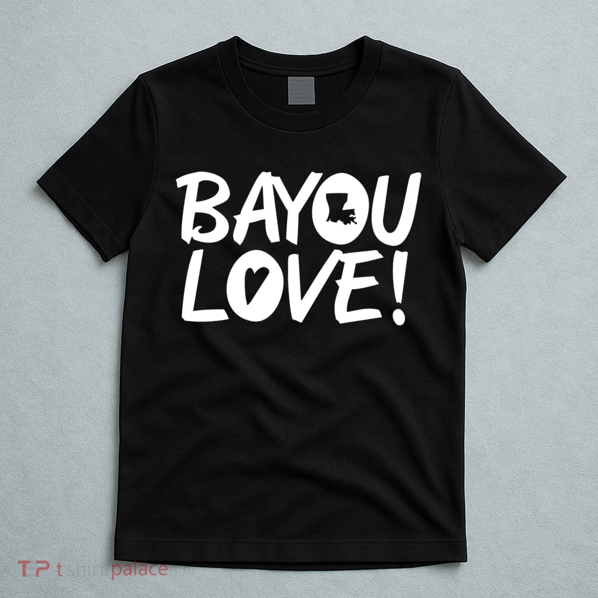 Bayou Love T-Shirt