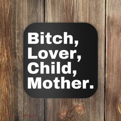 Bitch Lover Child Mother Coaster