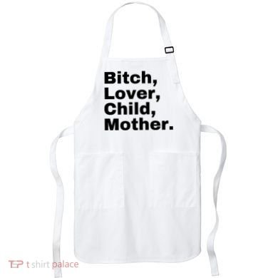 Bitch Lover Child Mother Apron