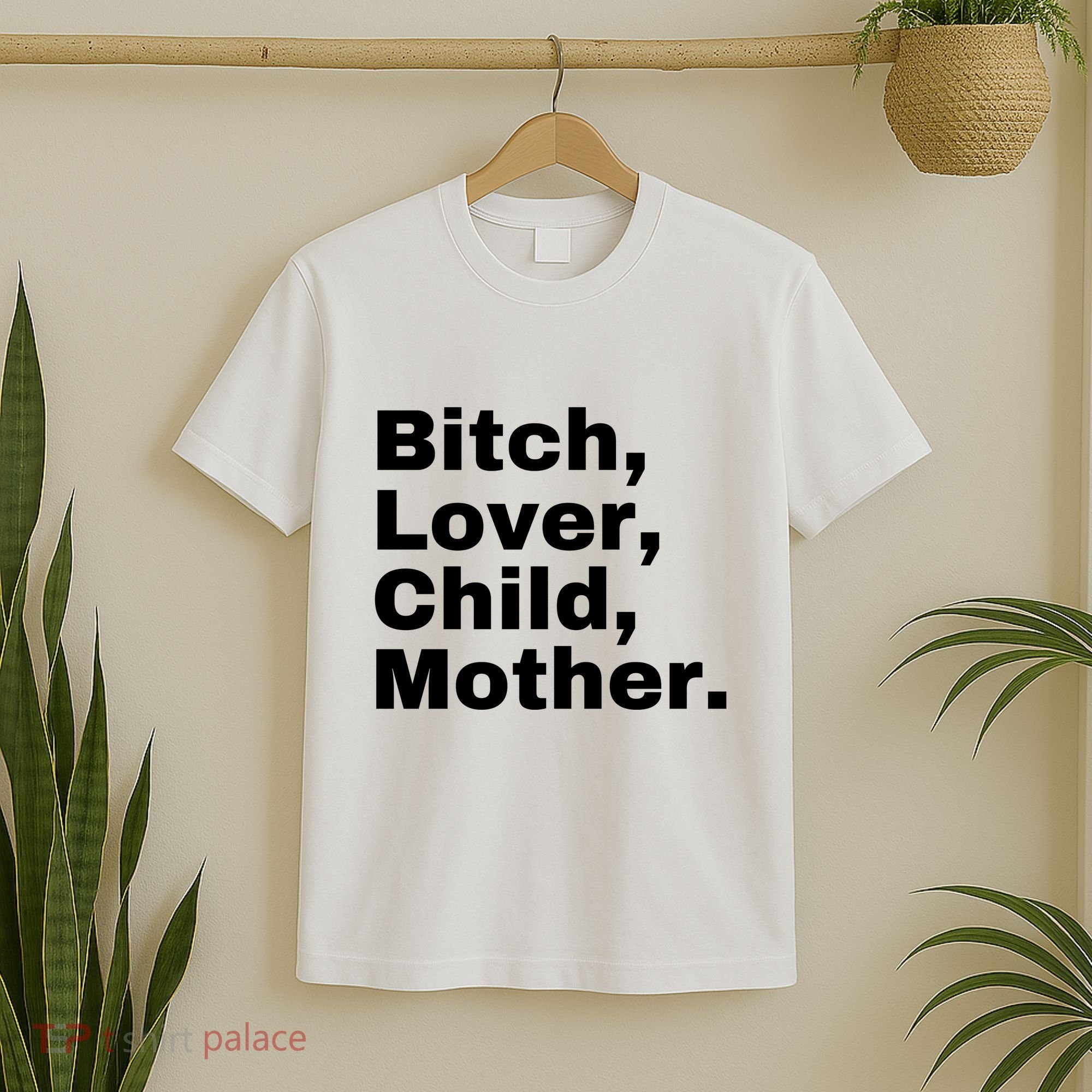 Bitch Lover Child Mother T-Shirt
