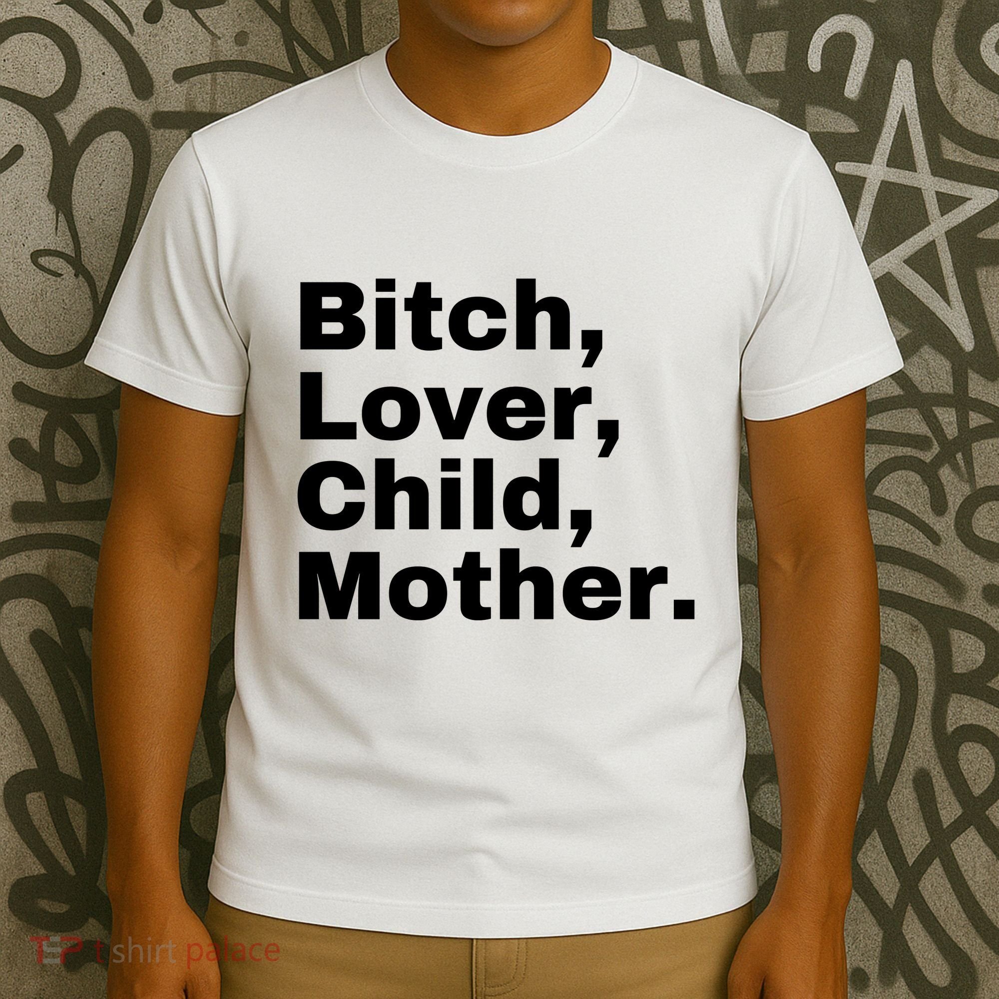Bitch Lover Child Mother T-Shirt