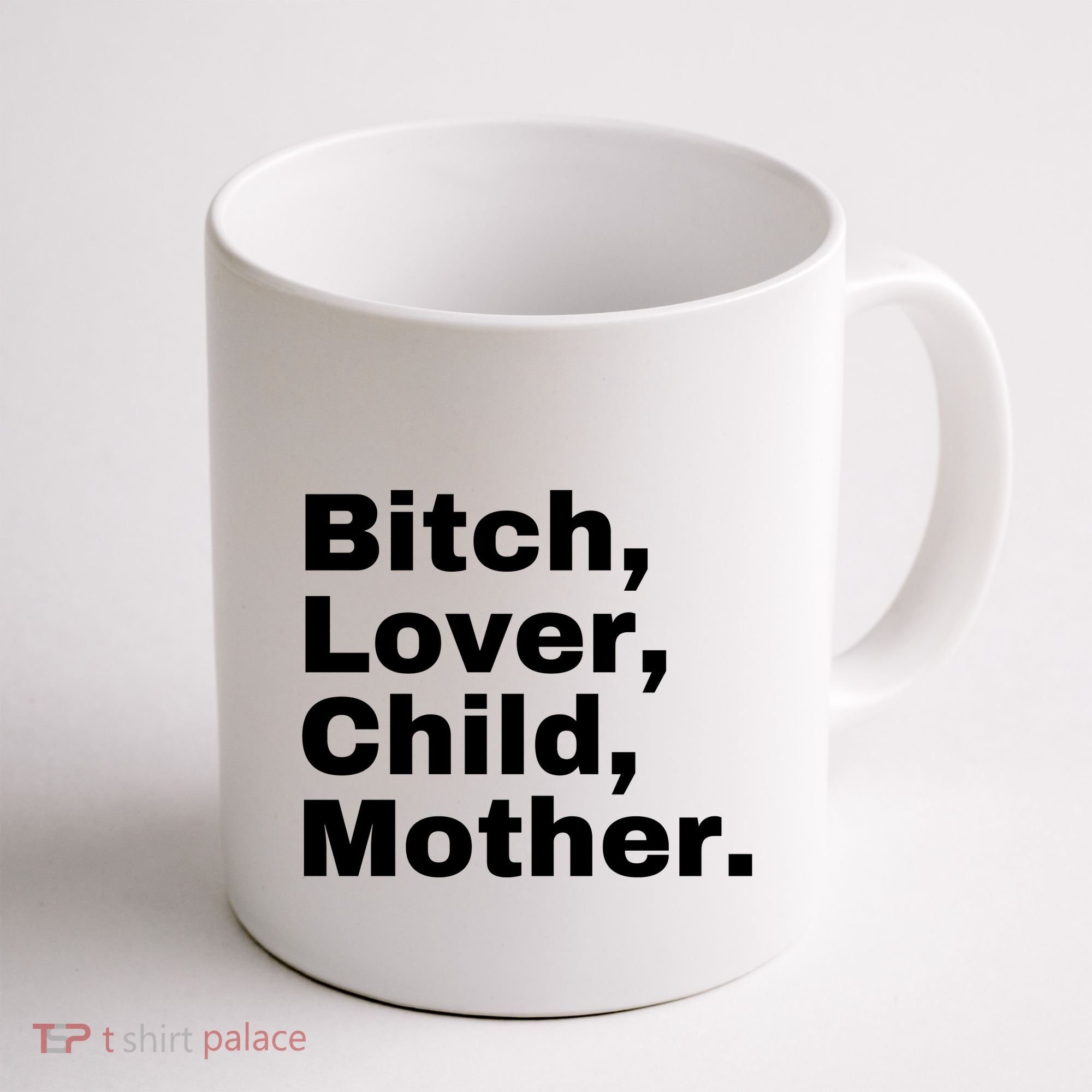 Bitch Lover Child Mother Coffee Mug
