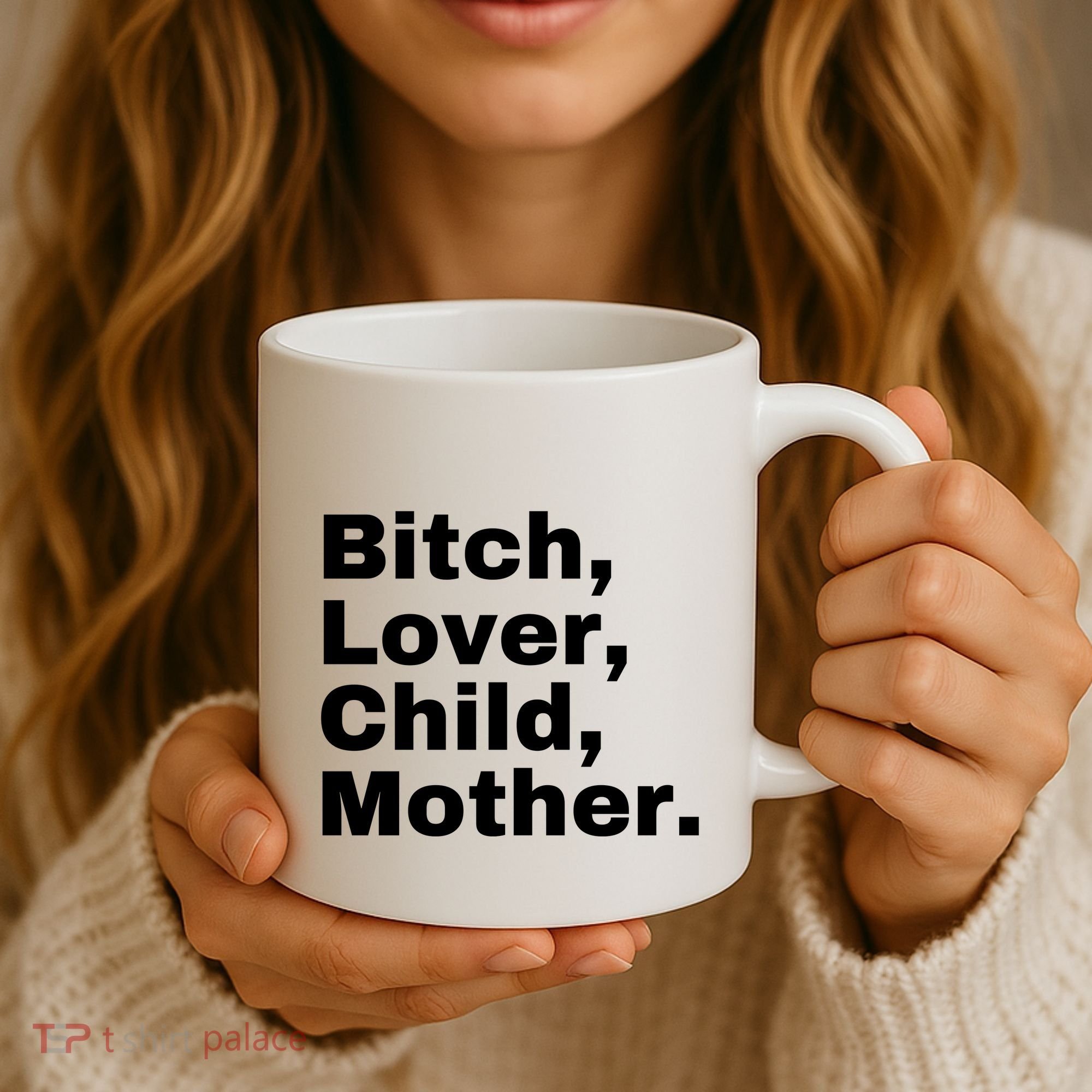 Bitch Lover Child Mother Coffee Mug