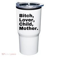 Bitch Lover Child Mother Tumbler thumb 0