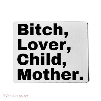 Bitch Lover Child Mother Mousepad