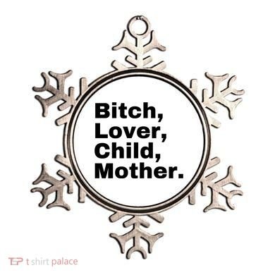 Bitch Lover Child Mother Ornament