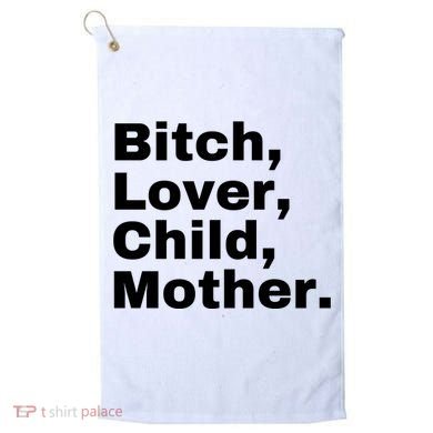 Bitch Lover Child Mother Golf Towel