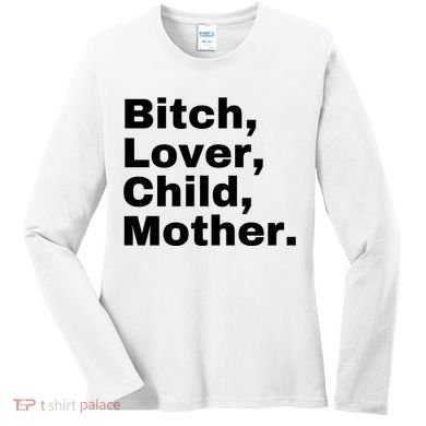 Bitch Lover Child Mother Women's Long Sleeve Shirt