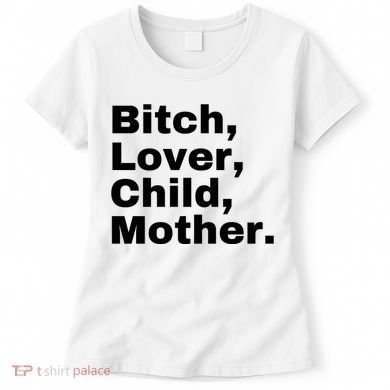 Bitch Lover Child Mother Women's T-Shirt