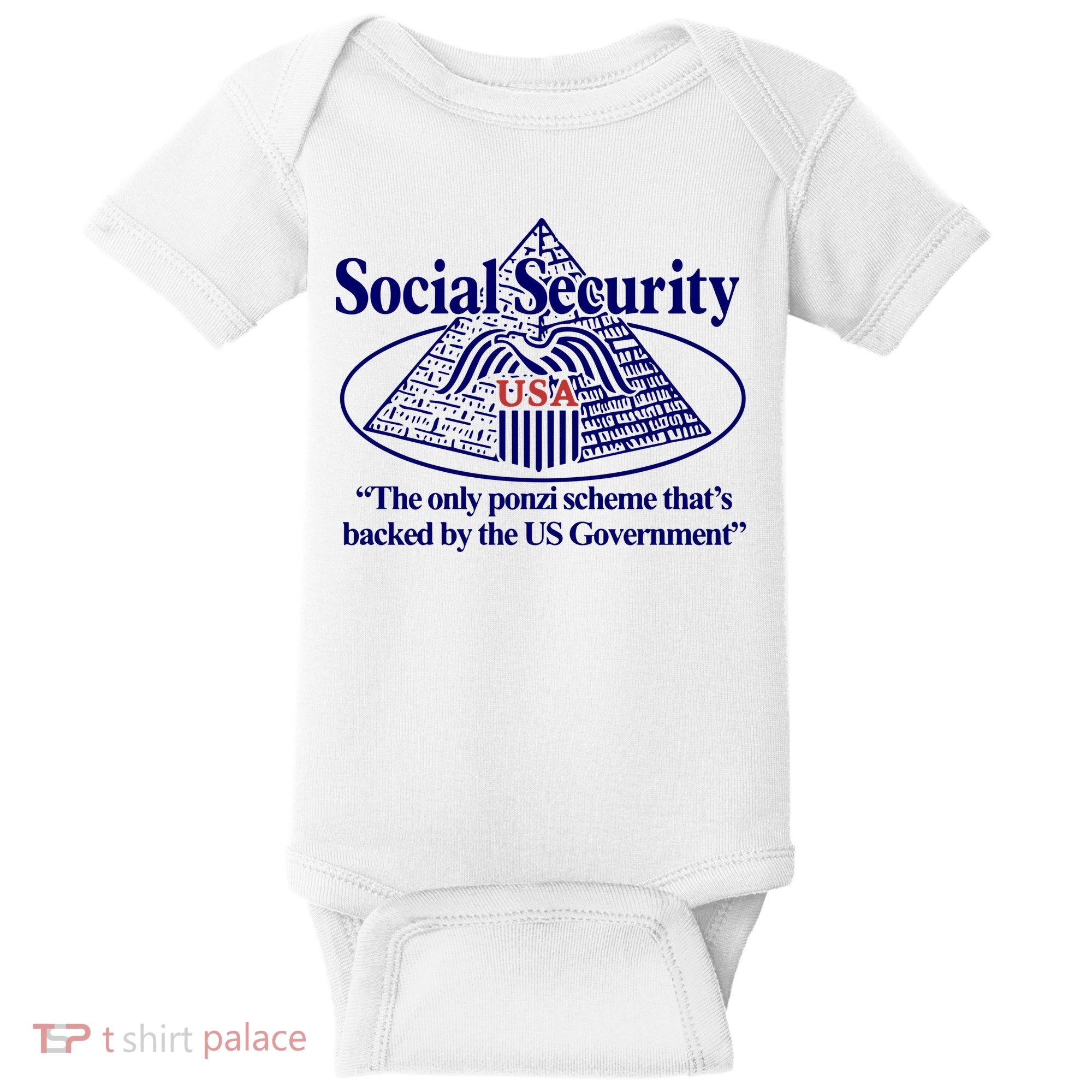 Barely Legal Clothing Social Security The Only Ponzi Scheme ThatS Backed By The Baby Bodysuit