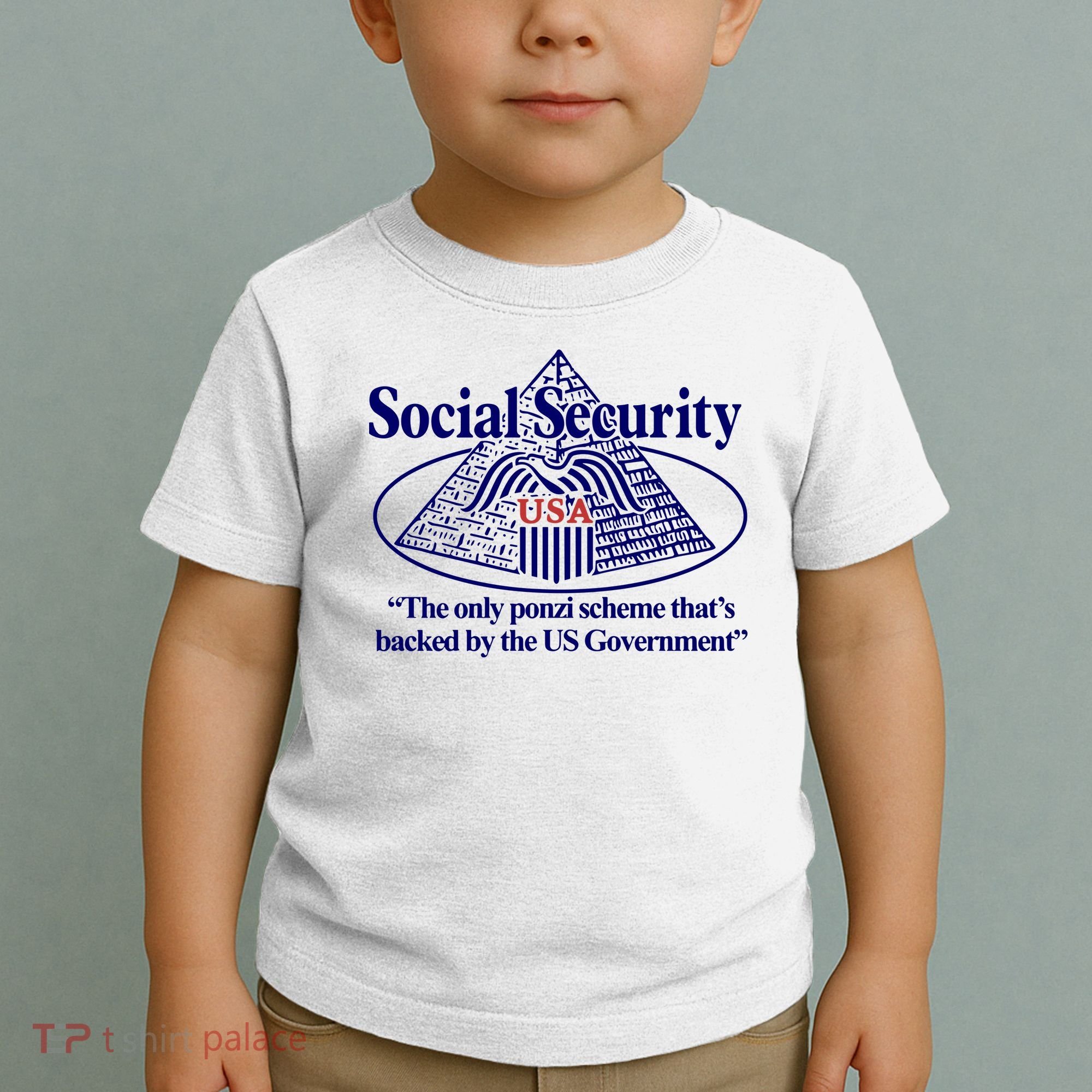 Barely Legal Clothing Social Security The Only Ponzi Scheme ThatS Backed By The Toddler T-Shirt