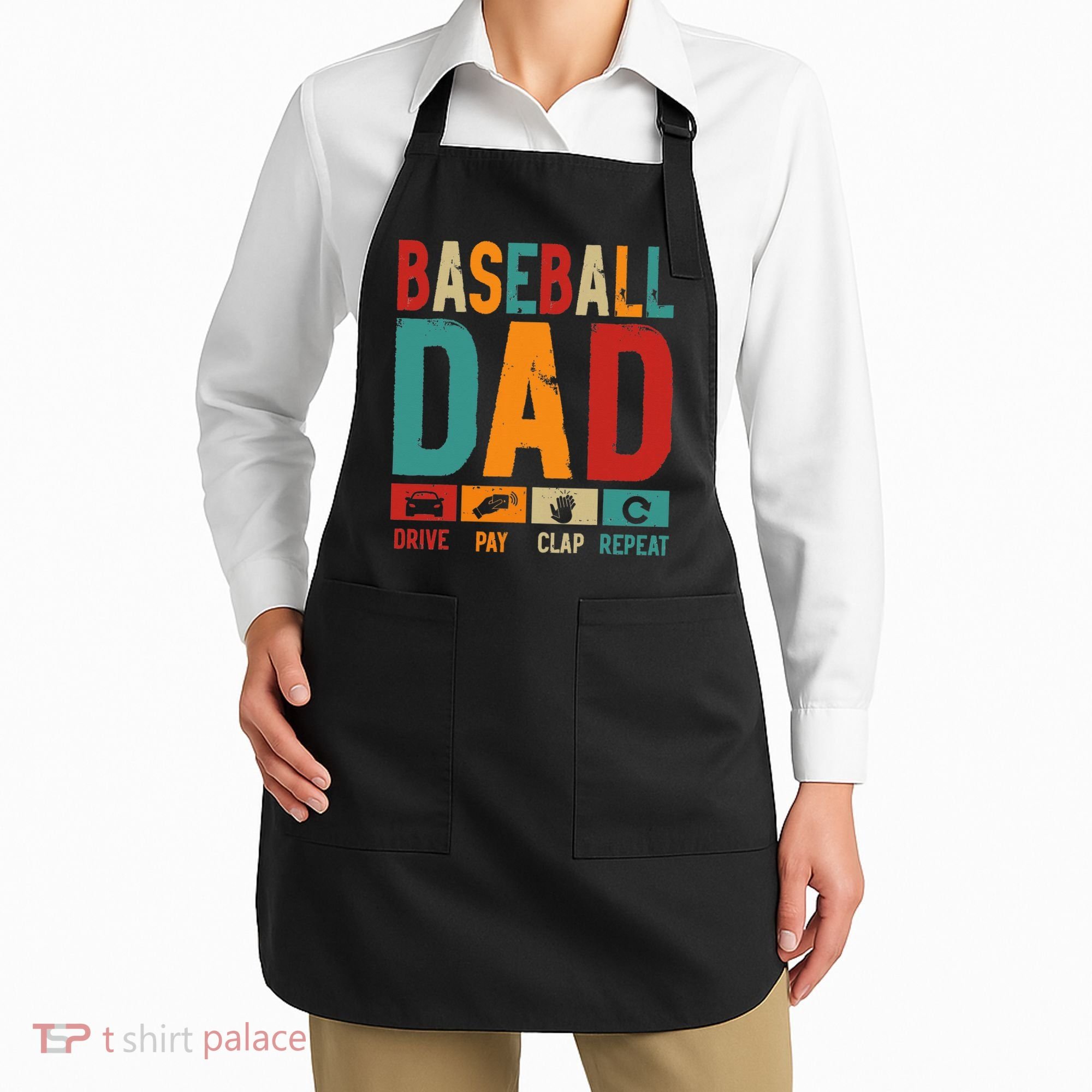 Baseball Lover Dad Drive Pay Slap Repeat Fathers Day Player Apron