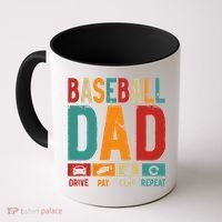 Baseball Lover Dad Drive Pay Slap Repeat Fathers Day Player Coffee Mug thumb 0
