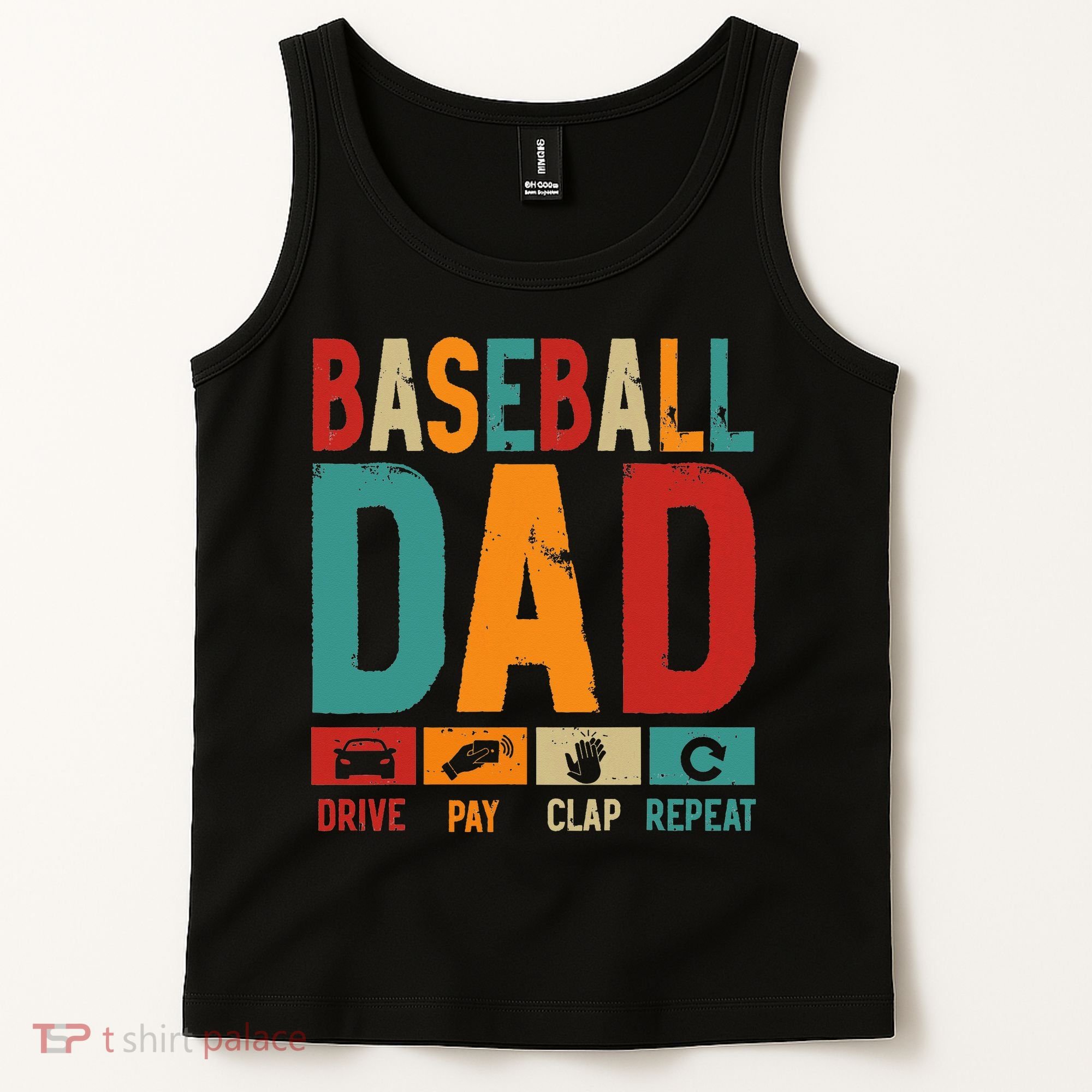 Baseball Lover Dad Drive Pay Slap Repeat Fathers Day Player Tank Top