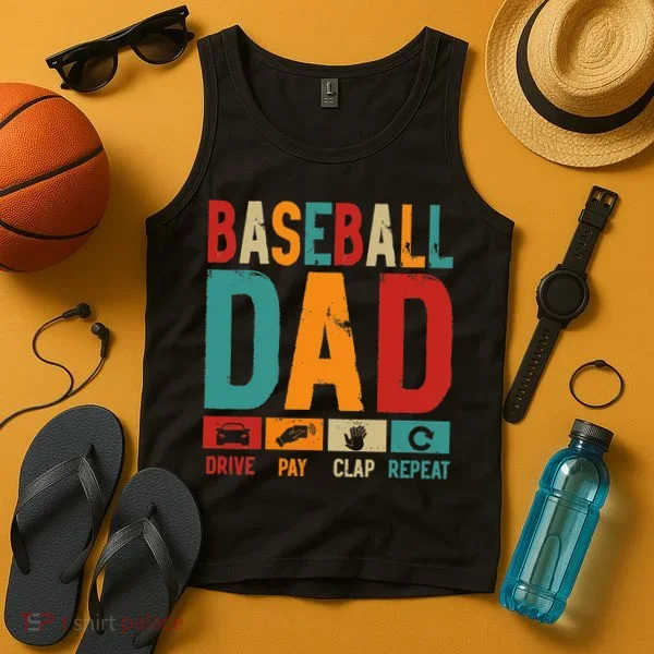 Baseball Lover Dad Drive Pay Slap Repeat Fathers Day Player Tank Top
