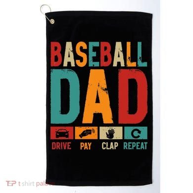Baseball Lover Dad Drive Pay Slap Repeat Fathers Day Player Golf Towel
