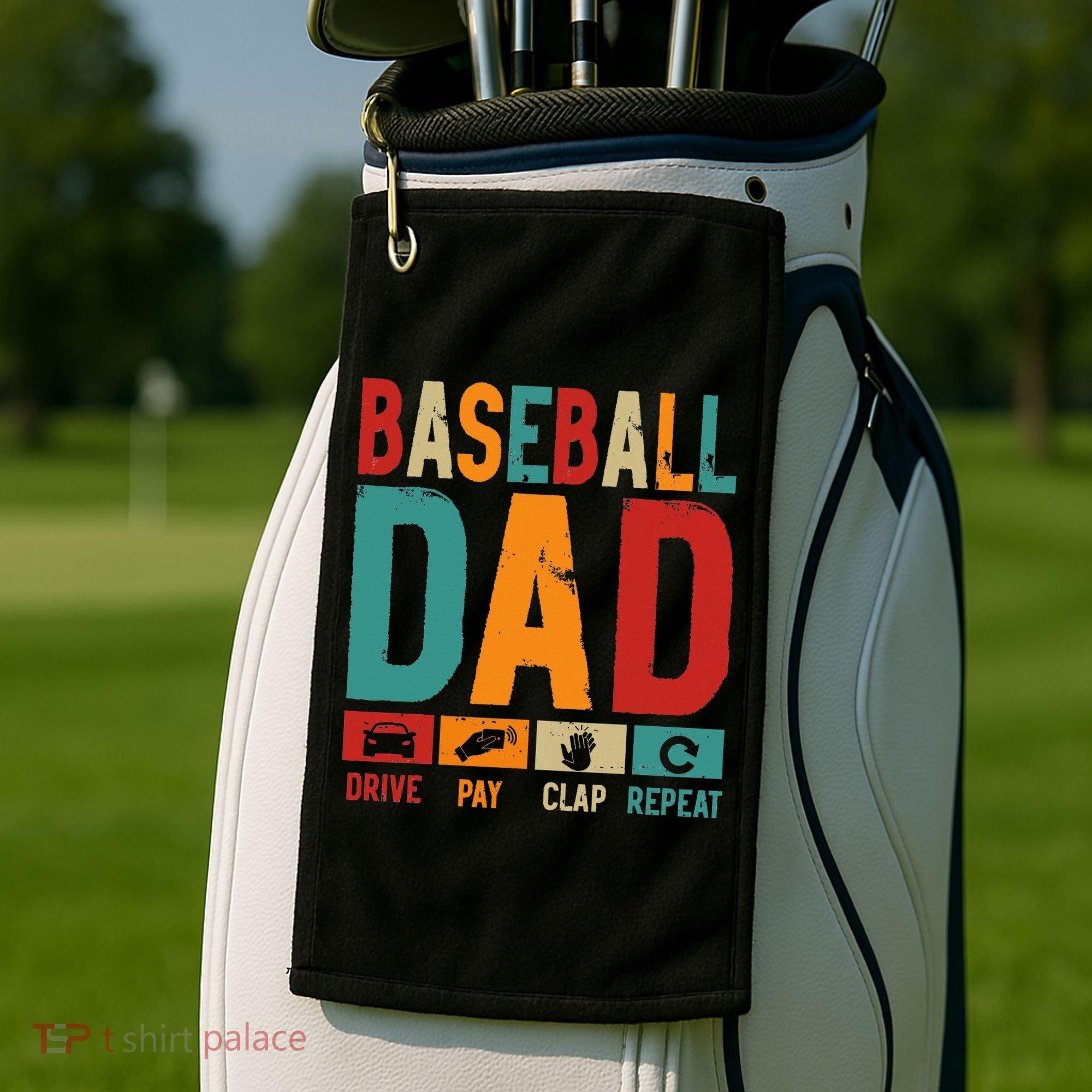 Baseball Lover Dad Drive Pay Slap Repeat Fathers Day Player Golf Towel