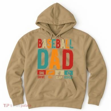 Baseball Lover Dad Drive Pay Slap Repeat Fathers Day Player Hoodie