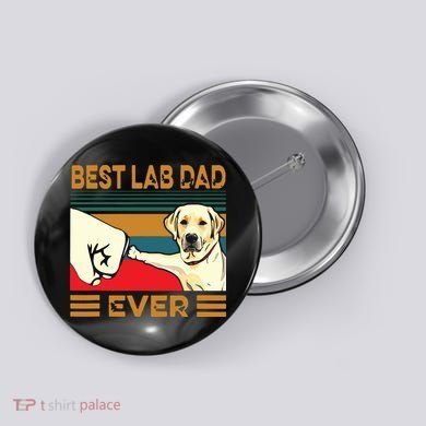 Best Lab Dad Ever Retro Vintage Button
