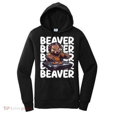Beaver Lover DJ Funny Beaver Great Gift Women's Hoodie