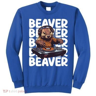 Beaver Lover DJ Funny Beaver Great Gift Sweatshirt