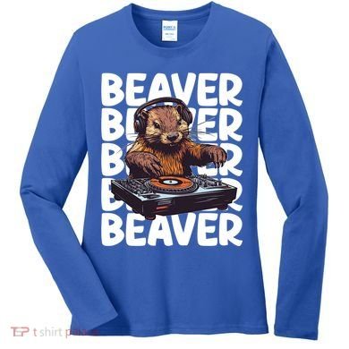 Beaver Lover DJ Funny Beaver Great Gift Women's Long Sleeve Shirt