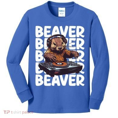 Beaver Lover DJ Funny Beaver Great Gift Kids Long Sleeve Shirt
