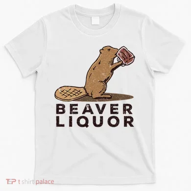 Beaver Liquor Drinking T-Shirt