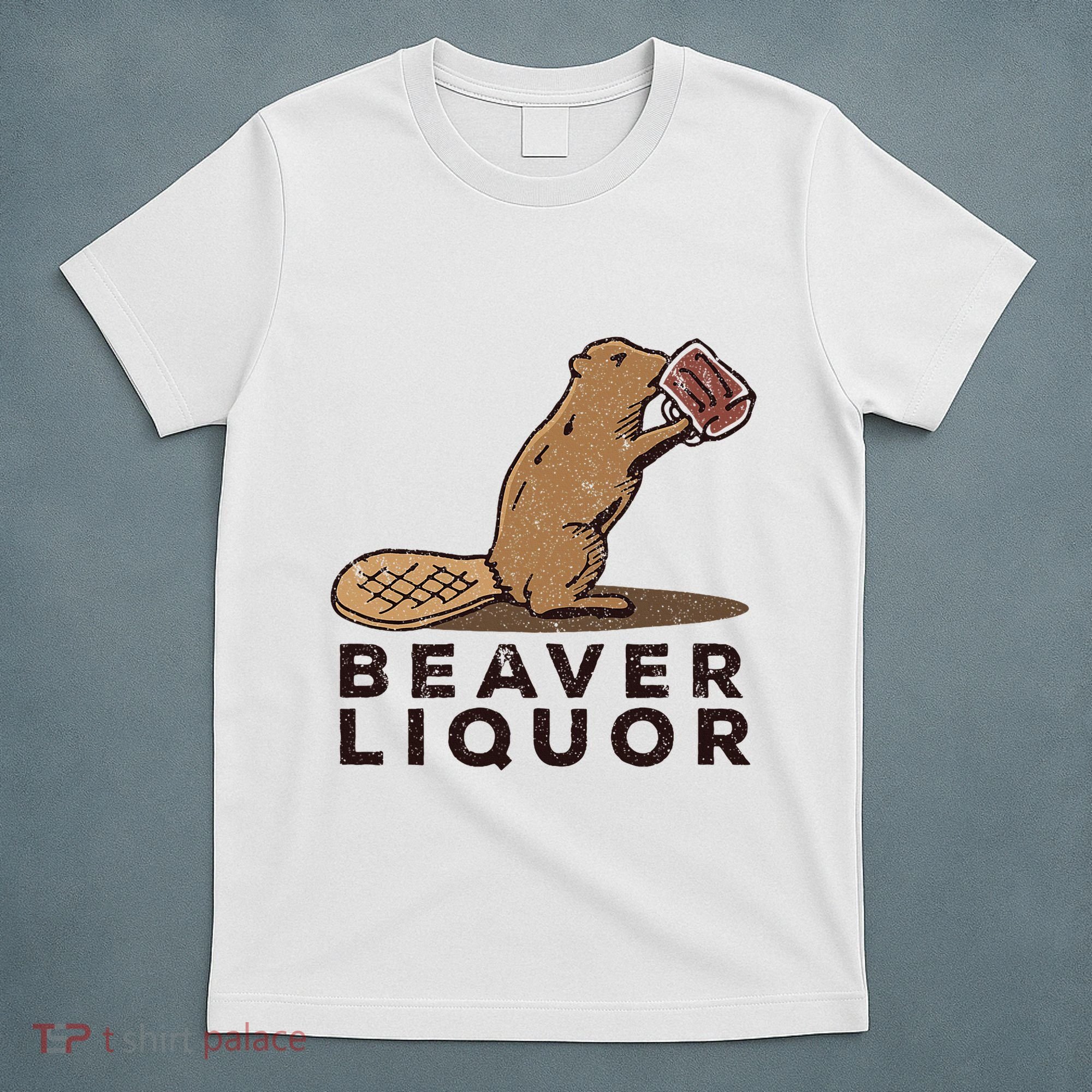Beaver Liquor Drinking T-Shirt