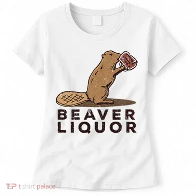 Beaver Liquor Drinking Women's T-Shirt