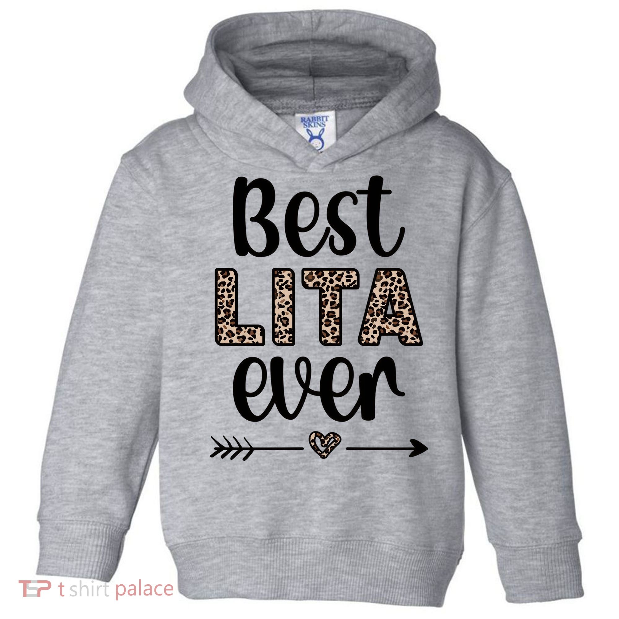 Best Lita Ever Lita Grandma Appreciation Gift Toddler Hoodie