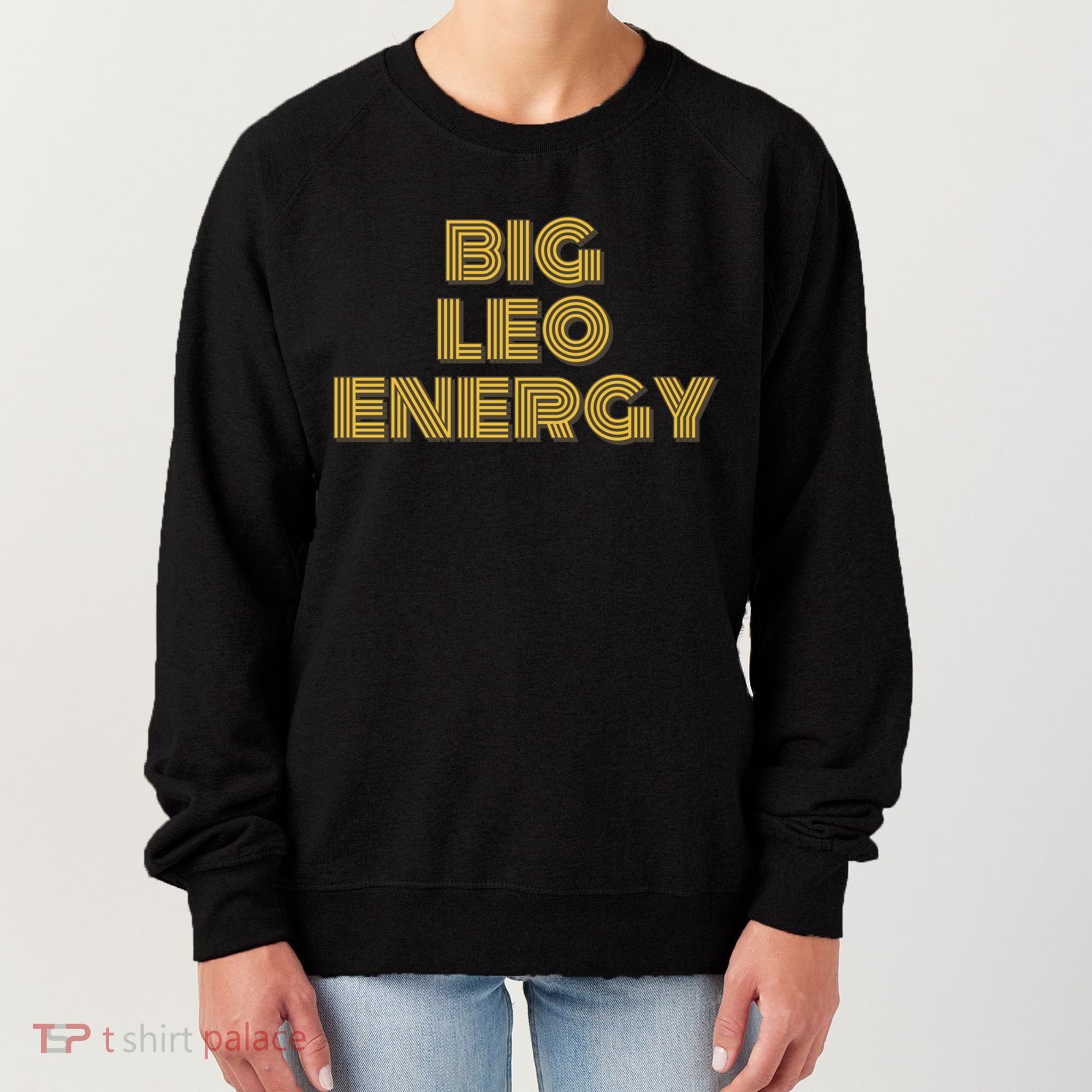 Big Leo Energy Astrology Gift Women's Sweatshirt